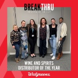 Breakthru Beverage was awarded the Wine and Spirits Distributor of the Year at Walgreens!